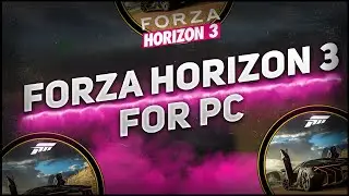 Forza Horizon 3 Download & Installation Guide on PC/LAPTOP 🖥 Update + Tutorial 🔥
