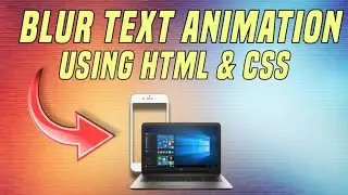 Blur Text Animation Using HTML & CSS.