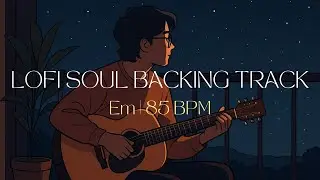 Soul Lofi Backing Track in E Minor &ndash; Neo Soul Vibe | 85 BPM Practice Jam for Guitar or Sax