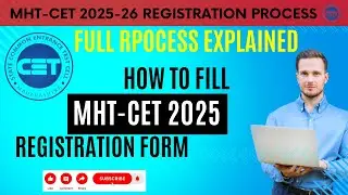 MHT-CET 2025-26 | How to Fill Registration Form | Registration Process | New Process | #cet #mhtcet
