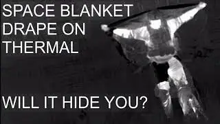 Draped Space Blanket Hide You From Thermal?