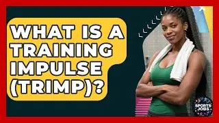 What Is A Training Impulse (TRIMP)? - Sports Jobs