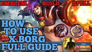 Xborg Best Build 2023 [ X Borg Gameplay Top 1 Global ] Mobile Legends