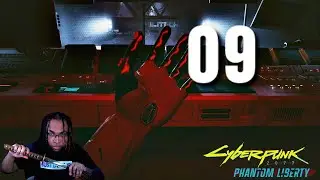 I CANT PLAY THE GAME!! CD PROJECT RED!!! - Cyberpunk 2077: Phantom Liberty Walkthrough Part 9