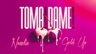 Noelia & Gold Up - TOMA!DAME! (Soca Version) [Official Audio]
