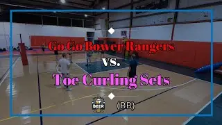 BEER BB - Fall 25 - Go Go Bower Rangers vs. Toe Curling Sets