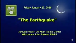 &ldquo;The Earthquake&rdquo; with Imam John Bilal