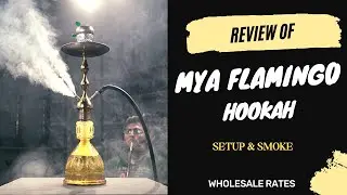 Review of MYA Flamingo Hookah | Unboxing | Setup and Smoke | Long Hukka by MYA Saray | Online Buy