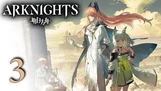 Arknights - A Walk in the Dust (3/8) [Русские субтитры]
