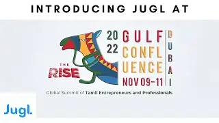 Introducing Jugl at The Rise, 2022 Global Confluence, Dubai - Global Summit of Tamil Entrepreneurs.