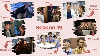 Grey's Anatomy Season 19 - Hook Ups, Exits, Interns, Near Death Experiences + Everything in between!