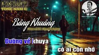 B&Acirc;NG KHU&Acirc;NG - Nhạc v&agrave; lời Nguyễn Tường, Karaoke tone Nam (C)