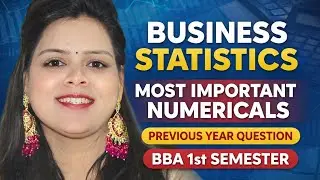 Business Statistics Most Important Numericals | PYQ | BBA & B.Com Semester Exam | Lucknow University