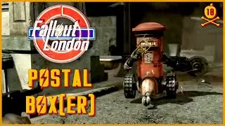 Fallout: London - Don't try to post letters. or else - Episode Eighteen - Complete Playthrough
