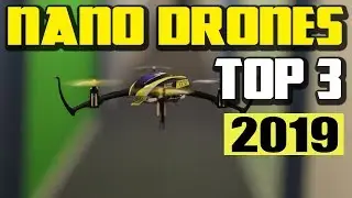 Best Nano Drones with HD Camera 2019 - Best Mini Drone