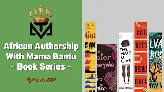 African Authorship w/ Mama Bantu ::: Mind Theorist - Authors Review ::: Muntu Na Bantu #author