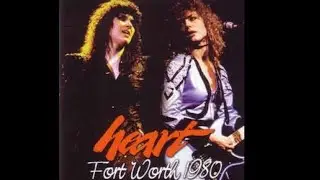 Heart - Live in Fort Worth, TX [04-03-80]
