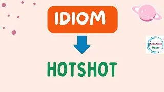 Hotshot Idiom Meaning, Pronunciation, Examples-Hindi To English | Pro In Advanced English 