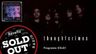 Sold Out Radio: Thoughcrimes - Altered Pasts (2022) / Rese&ntilde;a en espa&ntilde;ol