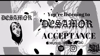 DESAMOR - ACCEPTANCE [SINGLE] (2021) SW EXCLUSIVE