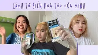 một chú vlog khác về việc tẩy tóc | chuyện xàm xí