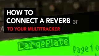 How to connect a reverb unit to the effect send of your cassette multitrack recorder