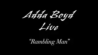 Adda Boyd Live: Rambling Man