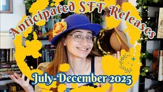 Anticipated 2025 SFF Book Releases Part 2: July-Dec.