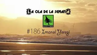 La ola de la semana #HippyTree #186 - Imanol Yeregi