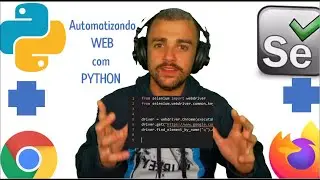 Python Automatizando o Google Chrome usando Selenium FÁCIL e RÁPIDO