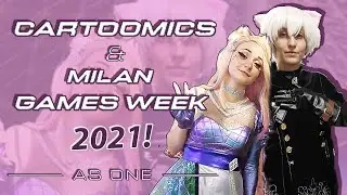 MILANO GAMES WEEK & CARTOOMICS 2021!!!!