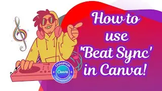 How to use Beat Sync in Canva! ☀️😊