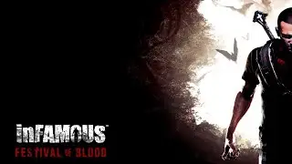Infamous: Festival of Blood [1080p] Longplay Full Game Walkthrough No Commentary