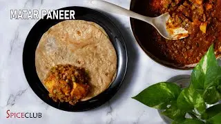 MATAR PANEER | MATAR PANEER MASALA | RESTAURANT STYLE MATAR PANEER | PANEER RECIPIES | SPICE CLUB