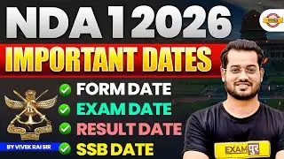 NDA 12026 | IMPORTANT DATES || BY VIVEK RAI SIR