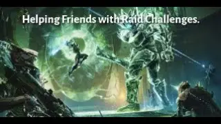 Helping Friends With Raid Challenges.