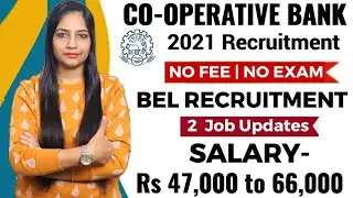 Co-Operative Bank Recruitment 2021 | No Fee | BEL Recruitment 2021 | Govt Jobs Jan 2021 Feb 2021