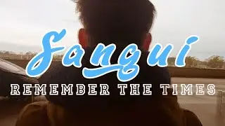 Sangui - Remember The Times