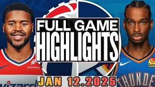 Washington Wizards Vs Oklahoma City Thunder Full Game Highlights Jan 12,2025 NBA Season 2024-25