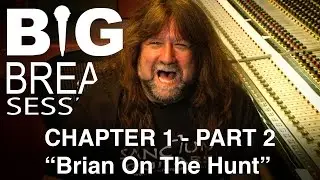 CHAPTER 1 - Brian on the Hunt - Part 2 - Big Break Session