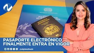 PASAPORTE ELECTRÓNICO FINALMENTE ENTRA EN VIGOR