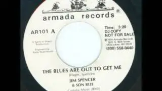 Jim Spencer and Son Rize - The blues are out to get me