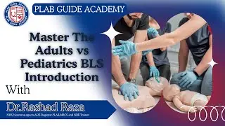 ADULT vs PEDIATRICS BLS INTRODUCTION | #PLABGUIDEACADEMY