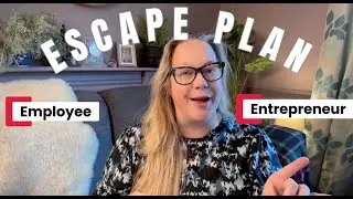 Employee to Entrepreneur: Your Escape plan