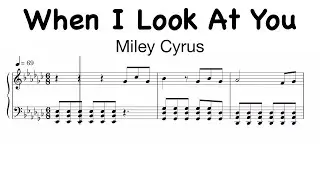 Miley Cyrus - When I Look At You Sheet Music