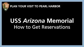 Plan Your Visit: USS Arizona Memorial Reservations