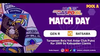 PRO GASPOOL 2025 KU 2009 - GEN R VS BATSAMA PLUS - LIVE STADIUM GASPOOL VOLLEYBALL