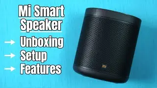 Mi Smart Speaker Unboxing, Quick Review - Google Assistant Setup Demo, Quick Test!