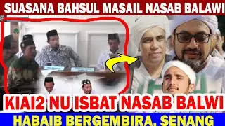 GEGER HASIL KEPUTUSAN BAHSUL MASAIL NASAB BALWI ‼️ KIAI&sup2; TEMUKAN KITAB ABAD 5 ISBAT NASAB BALWI