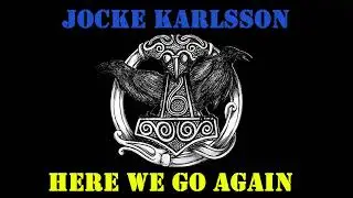 Jocke Karlsson - Here we go again